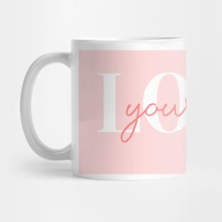 Love Yourself - Pink Mug